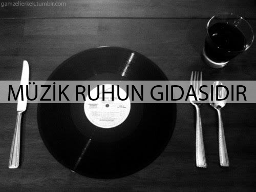 müzik ruhun gıdasıdır